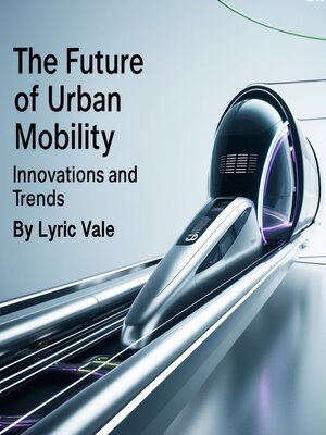 cover image of The Future of Urban Mobility